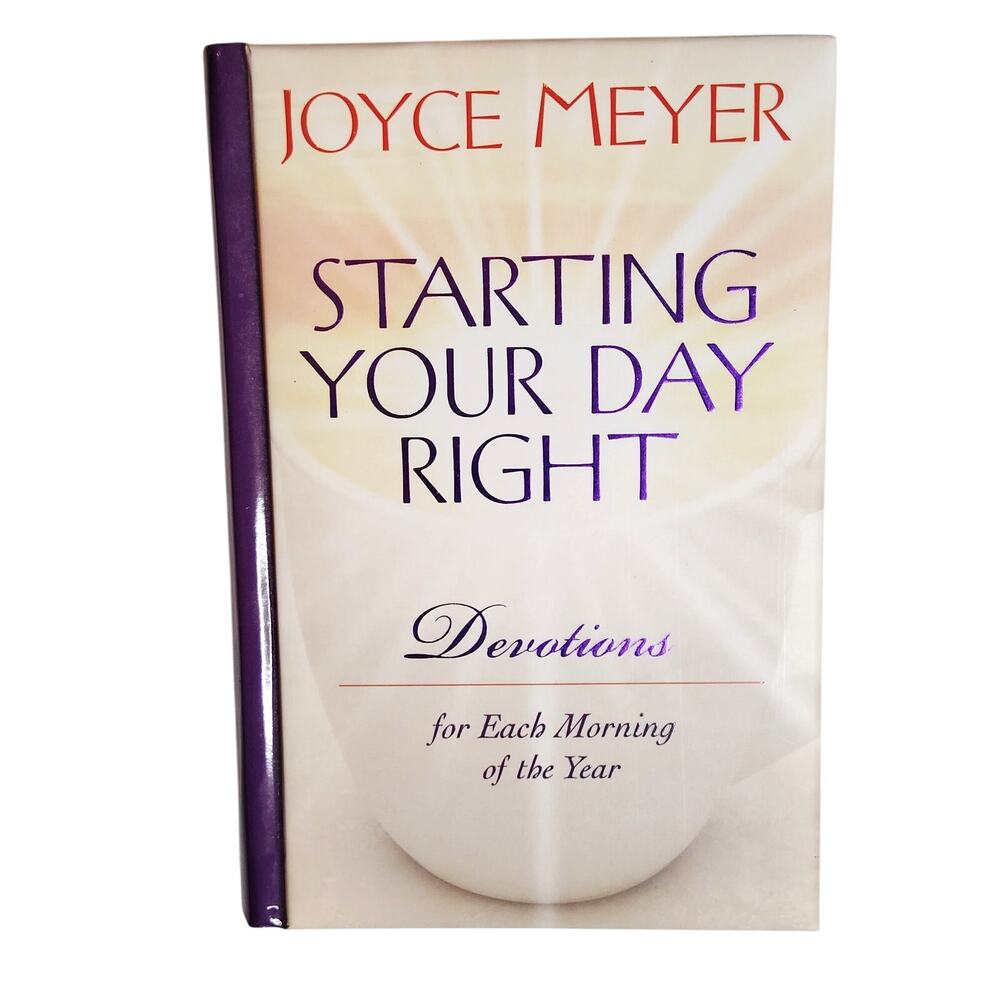 Joyce Meyer - Starting Your Day Right Devotions - Hardcover 1st Ed Like New